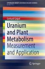 Uranium and Plant Metabolism: Measurement and Application