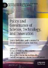 Policy and Governance of Science, Technology, and Innovation: Social Inclusion and Sustainable Development in Latin América