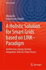 A Holistic Solution for Smart Grids based on LINK– Paradigm: Architecture, Energy Systems Integration, Volt/var Chain Process