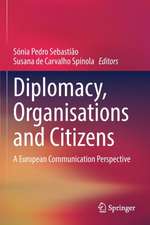 Diplomacy, Organisations and Citizens: A European Communication Perspective