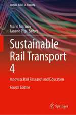 Sustainable Rail Transport 4: Innovate Rail Research and Education