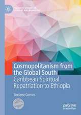 Cosmopolitanism from the Global South: Caribbean Spiritual Repatriation to Ethiopia