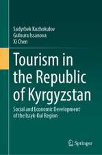 Tourism in the Kyrgyz Republic: Social and Economic Development of the Issyk-Kul Region