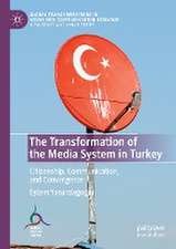 The Transformation of the Media System in Turkey