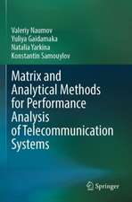 Matrix and Analytical Methods for Performance Analysis of Telecommunication Systems