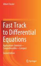 Fast Track to Differential Equations: Applications-Oriented—Comprehensible—Compact