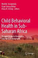 Child Behavioral Health in Sub-Saharan Africa: Towards Evidence Generation and Policy Development