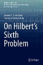 On Hilbert's Sixth Problem