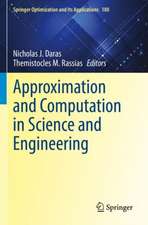 Approximation and Computation in Science and Engineering