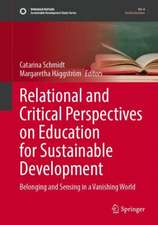 Relational and Critical Perspectives on Education for Sustainable Development: Belonging and Sensing in a Vanishing World