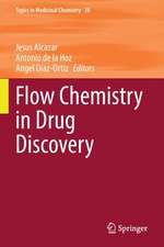 Flow Chemistry in Drug Discovery