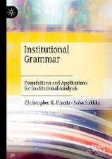 Institutional Grammar: Foundations and Applications for Institutional Analysis