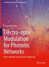 Electro-optic Modulation for Photonic Networks: Precise and high-speed control of lightwaves