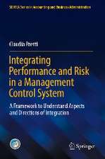 Integrating Performance and Risk in a Management Control System: A Framework to Understand Aspects and Directions of Integration