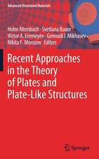 Recent Approaches in the Theory of Plates and Plate-Like Structures