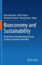 Bioeconomy and Sustainability: Perspectives from Natural and Social Sciences, Economics and Ethics