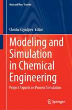 Modeling and Simulation in Chemical Engineering: Project Reports on Process Simulation