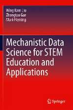 Mechanistic Data Science for STEM Education and Applications