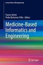 Medicine-Based Informatics and Engineering