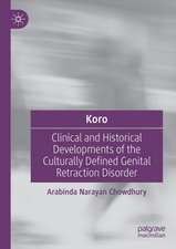 Koro: Clinical and Historical Developments of the Culturally Defined Genital Retraction Disorder