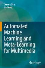 Automated Machine Learning and Meta-Learning for Multimedia