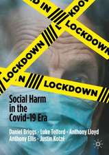 Lockdown: Social Harm in the Covid-19 Era