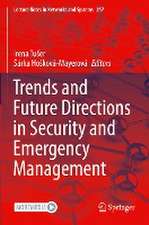 Trends and Future Directions in Security and Emergency Management