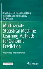 Multivariate Statistical Machine Learning Methods for Genomic Prediction