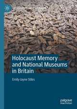 Holocaust Memory and National Museums in Britain