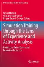 Simulation Training through the Lens of Experience and Activity Analysis: Healthcare, Victim Rescue and Population Protection