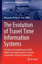 The Evolution of Travel Time Information Systems: The Role of Comprehensive Traffic Models and Improvements Towards Cooperative Driving Environments