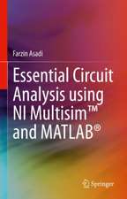 Essential Circuit Analysis using NI Multisim™ and MATLAB®