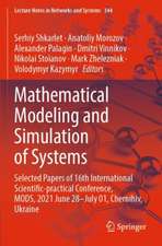 Mathematical Modeling and Simulation of Systems: Selected Papers of 16th International Scientific-practical Conference, MODS, 2021 June 28–July 01, Chernihiv, Ukraine