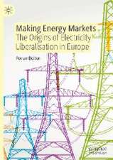 Making Energy Markets: The Origins of Electricity Liberalisation in Europe