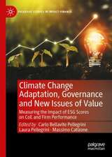 Climate Change Adaptation, Governance and New Issues of Value: Measuring the Impact of ESG Scores on CoE and Firm Performance