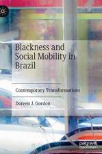 Blackness and Social Mobility in Brazil: Contemporary Transformations