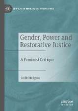 Gender, Power and Restorative Justice: A Feminist Critique