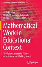 Mathematical Work in Educational Context: The Perspective of the Theory of Mathematical Working Spaces