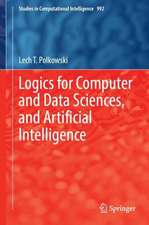 Logics for Computer and Data Sciences, and Artificial Intelligence