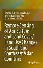 Remote Sensing of Agriculture and Land Cover/Land Use Changes in South and Southeast Asian Countries