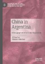 China in Argentina: Ethnographies of a Global Expansion