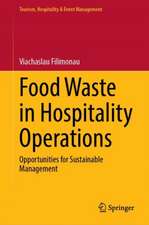 Food Waste in Hospitality Operations: Opportunities for Sustainable Management