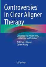 Controversies in Clear Aligner Therapy: Contemporary Perspectives, Limitations, and Solutions