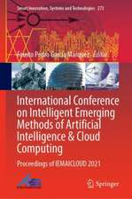 International Conference on Intelligent Emerging Methods of Artificial Intelligence & Cloud Computing: Proceedings of IEMAICLOUD 2021