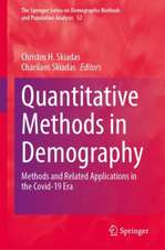 Quantitative Methods in Demography: Methods and Related Applications in the Covid-19 Era