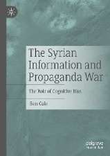 The Syrian Information and Propaganda War: The Role of Cognitive Bias