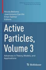 Active Particles, Volume 3: Advances in Theory, Models, and Applications