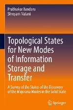 Topological States for New Modes of Information Storage and Transfer: A Survey of the Status of the Discovery of the Majorana Modes in the Solid State