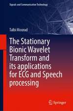 The Stationary Bionic Wavelet Transform and its Applications for ECG and Speech Processing