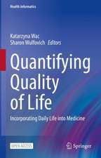 Quantifying Quality of Life: Incorporating Daily Life into Medicine